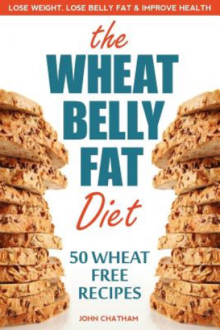 Carte Wheat Belly Fat Diet John Chatham