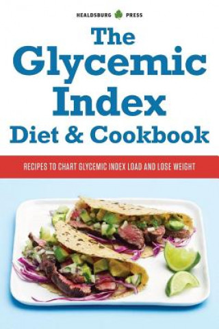 Knjiga Glycemic Index Diet & Cookbook Healdsburg Press