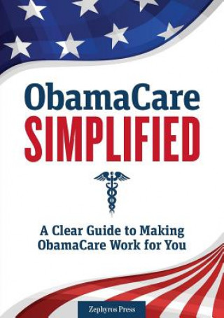 Kniha Obamacare Simplified Zephyros Press