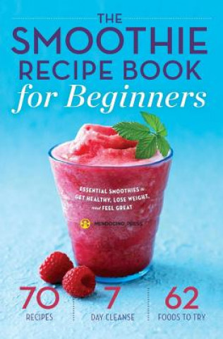Carte Smoothie Recipe Book for Beginners Mendocino Press