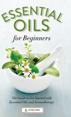 Carte Essential Oils for Beginners Althea Press