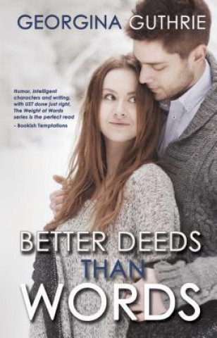 Kniha Better Deeds Than Words Georgina Guthrie