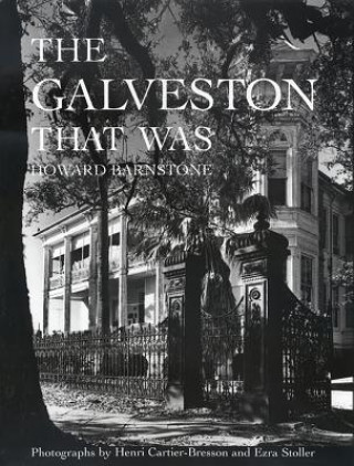Carte Galveston That Was Howard Barnstone
