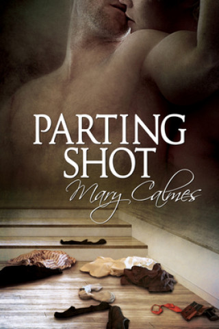Книга Parting Shot Mary Calmes