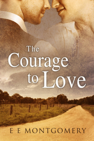 Книга Courage to Love E E Montgomery