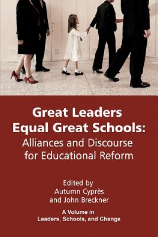 Livre Great Leaders Equal Great Schools John Breckner