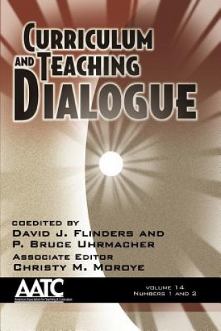 Knjiga Curriculum and Teaching Dialogue David J. Flinders