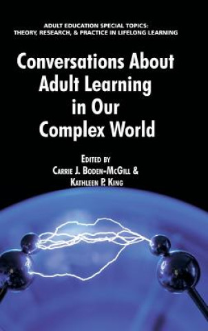 Carte Conversations about Adult Learning in Our Complex World Carrie J. Boden-Mcgill
