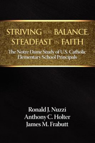 Könyv Striving for Balance, Steadfast in Faith James M. Frabutt