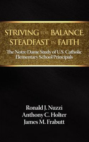 Könyv Striving for Balance, Steadfast in Faith James M. Frabutt