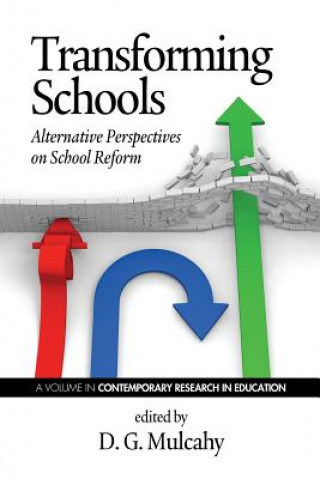 Könyv Transforming Schools D. G. Mulcahy