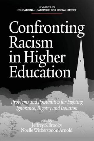 Könyv Confronting Racism in Higher Education Noelle Witherspoon Arnold