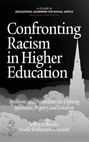 Kniha Confronting Racism in Higher Education Noelle Witherspoon Arnold
