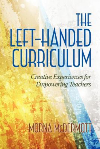 Kniha Left-Handed Curriculum Morna McDermott