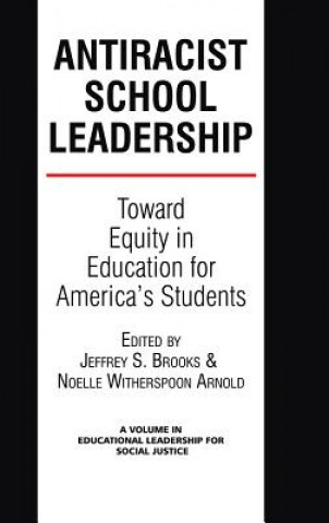 Livre Anti-Racist School Leadership Noelle Witherspoon Arnold