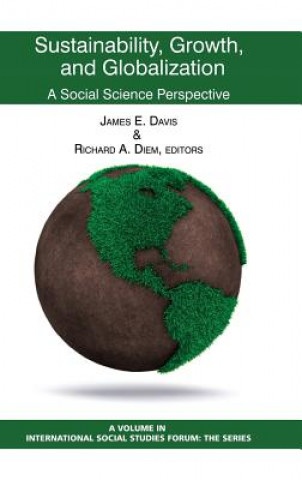 Kniha Sustainability, Growth and Globalization James E. Davis