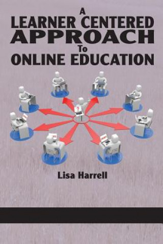 Könyv Learner Centered Approach to Online Education Lisa Harrell