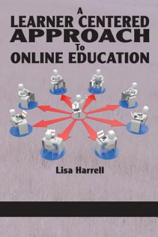 Kniha Learner Centered Approach to Online Education Lisa Harrell