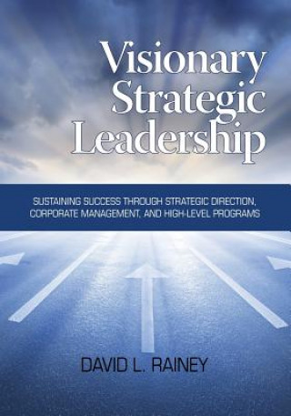 Kniha Visionary Strategic Leadership David L. Rainey