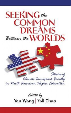 Könyv Seeking the Common Dreams between the Worlds Yan M. Sc Wang