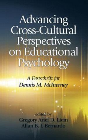 Könyv Advancing Cross-Cultural Perspectives on Educational Psychology Allan B. I. Bernardo