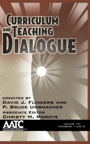 Книга Curriculum and Teaching Dialogue David J. Flinders