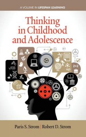 Könyv Thinking in Childhood and Adolescence Robert D. Strom