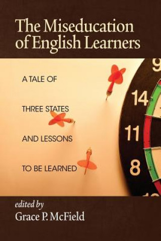 Kniha Miseducation of English Learners 