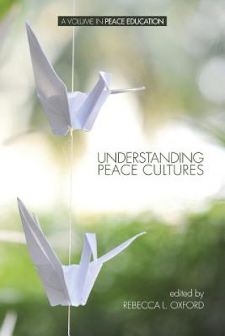 Könyv Understanding Peace Cultures Rebecca L. Oxford