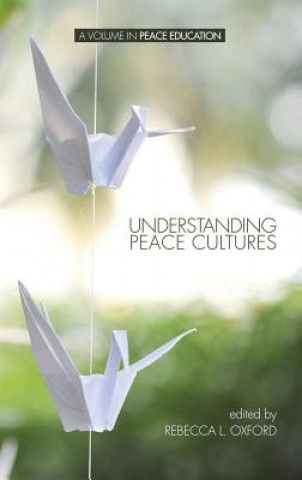 Kniha Understanding Peace Cultures Rebecca L. Oxford