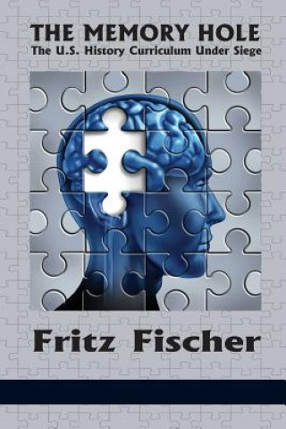 Kniha Memory Hole Fritz Fischer