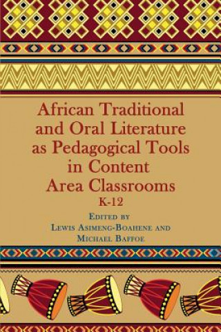 Carte African Traditional and Oral Literature as Pedagogical Tools in Content Area Classrooms Lewis Asimeng-Boahene