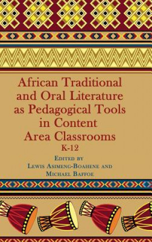 Carte African Traditional and Oral Literature as Pedagogical Tools in Content Area Classrooms Lewis Asimeng-Boahene