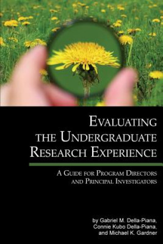 Kniha Evaluating the Undergraduate Research Experience Connie Kubo Della-Piana