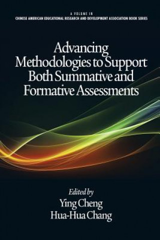 Knjiga Advancing Methodologies to Support Both Summative and Formative Assessments Ying Cheng