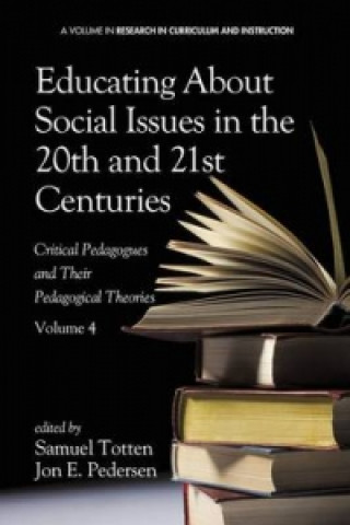 Kniha Educating About Social Issues in the 20th and 21st Centuries, Volume 4 Jon E. Pedersen