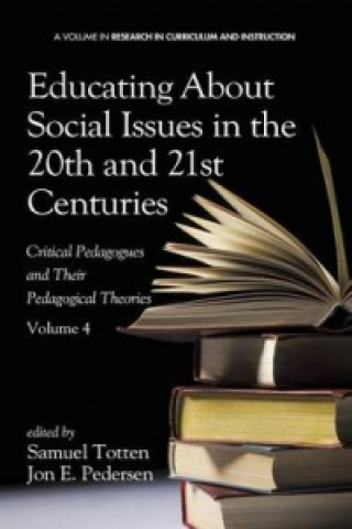 Kniha Educating About Social Issues in the 20th and 21st Centuries, Volume 4 Jon E. Pedersen