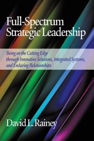 Kniha Full-Spectrum Strategic Leadership David L. Rainey