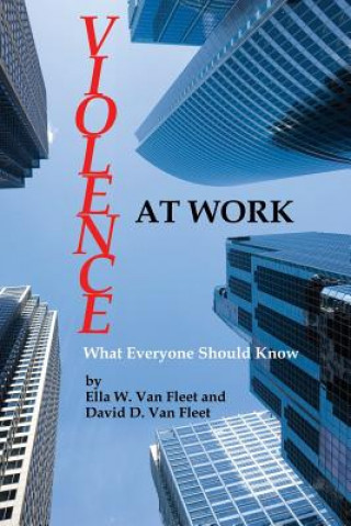 Книга Violence At Work David D. Van Fleet