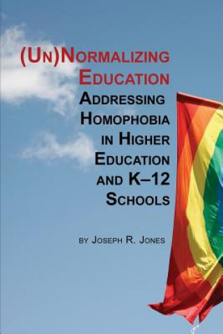Knjiga Unnormalizing Education Joseph R. Jones