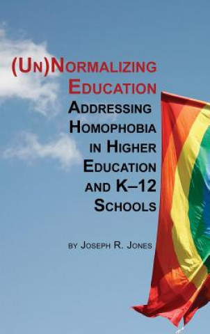 Book Unnormalizing Education Joseph R. Jones