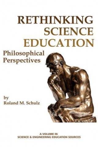 Książka Rethinking Science Education Roland M. Schulz