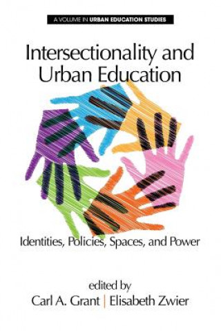 Książka Intersectionality and Urban Education Carl A. Grant