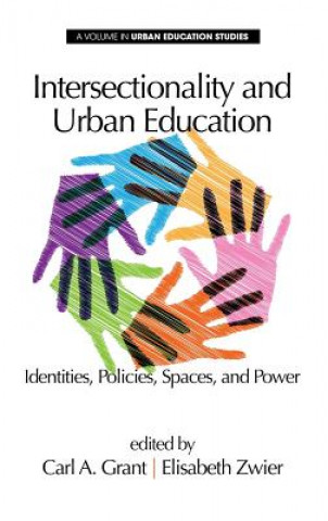 Carte Intersectionality and Urban Education Carl A. Grant