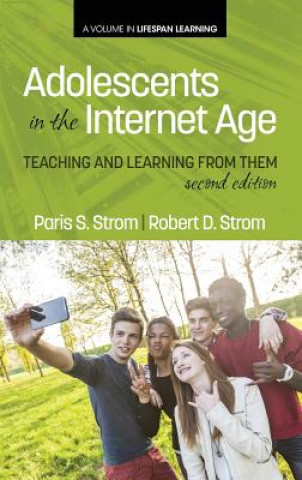 Carte Adolescents In The Internet Age Robert D Strom