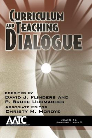 Könyv Curriculum and Teaching Dialogue David J. Flinders