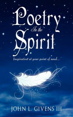 Könyv Poetry In the Spirit John L Givens