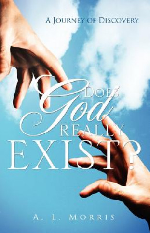 Carte Does God Really Exist? A L Morris