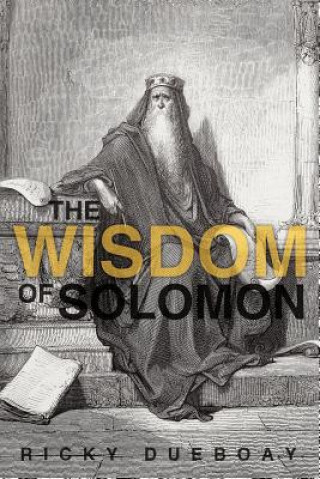 Könyv Wisdom of Solomon Ricky Dueboay