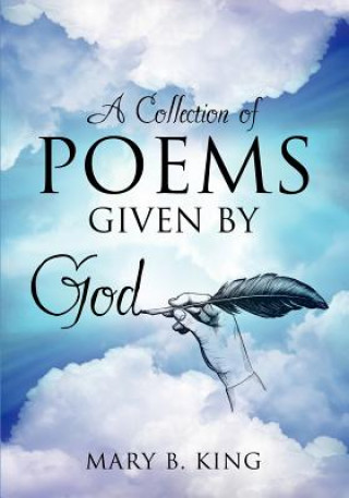 Livre Collection of Poems Given by God Mary B King